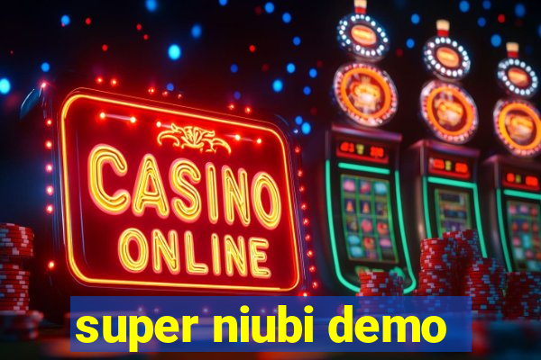 super niubi demo